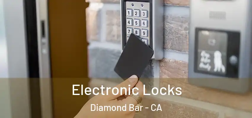 Electronic Locks Diamond Bar - CA