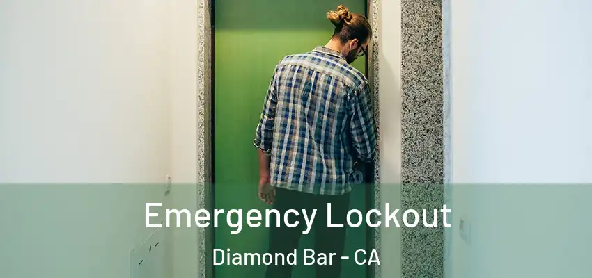  Emergency Lockout Diamond Bar - CA