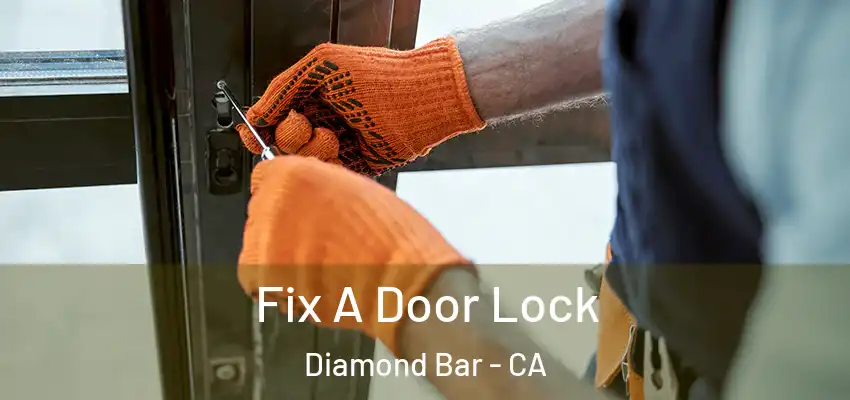  Fix A Door Lock Diamond Bar - CA