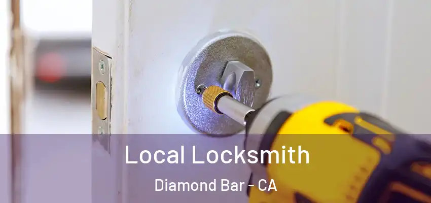  Local Locksmith Diamond Bar - CA