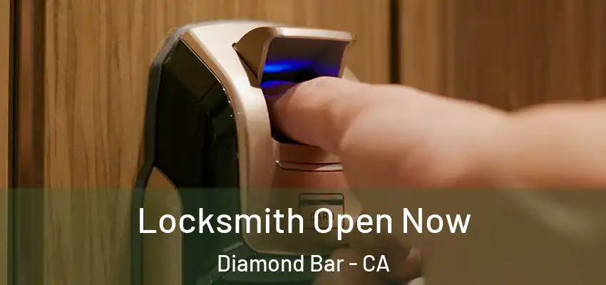  Locksmith Open Now Diamond Bar - CA