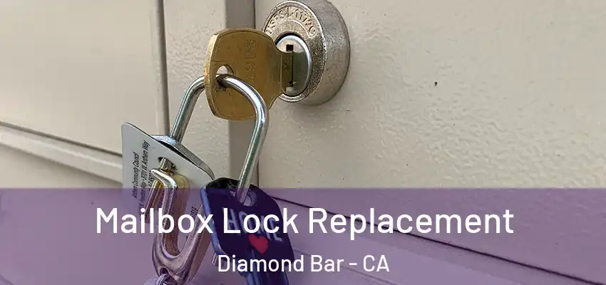  Mailbox Lock Replacement Diamond Bar - CA