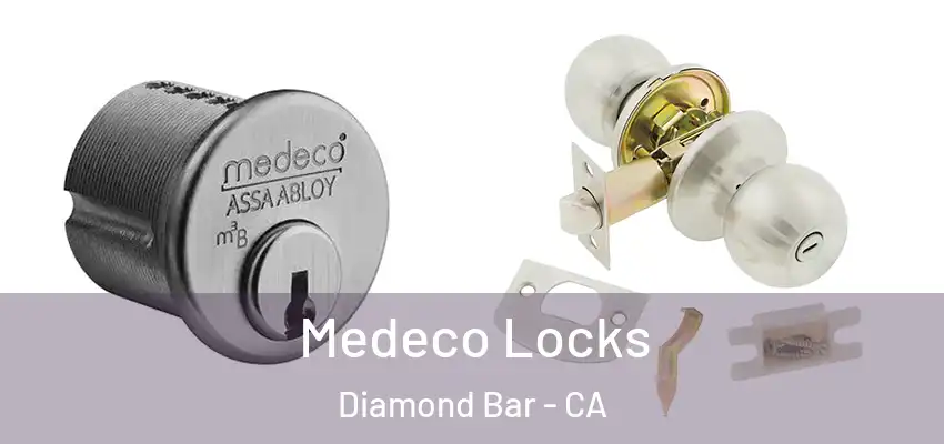  Medeco Locks Diamond Bar - CA
