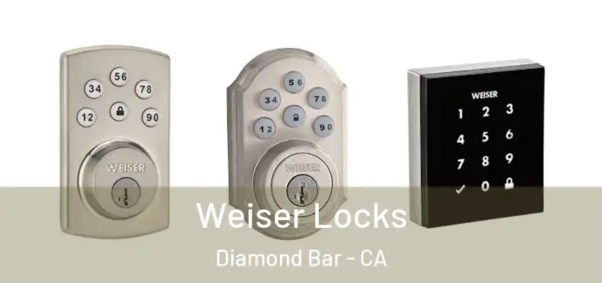  Weiser Locks Diamond Bar - CA
